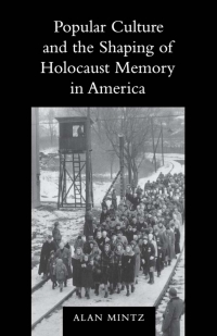 Titelbild: Popular Culture and the Shaping of Holocaust Memory in America 9780295981208