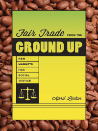 表紙画像: Fair Trade from the Ground Up 9780295991726