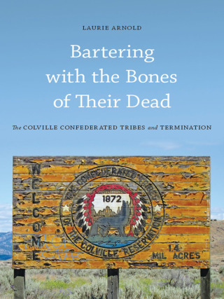 表紙画像: Bartering with the Bones of Their Dead 9780295991986