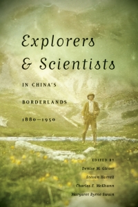 Cover image: Explorers and Scientists in China's Borderlands, 1880-1950 9780295991177