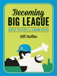 Imagen de portada: Becoming Big League 9780295992525