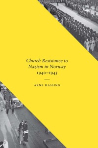 Cover image: Church Resistance to Nazism in Norway, 1940-1945 9780295993089