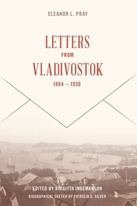 Cover image: Letters from Vladivostock, 1894-1930 9780295993249