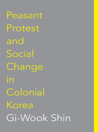 Cover image: Peasant Protest and Social Change in Colonial Korea 9780295975481