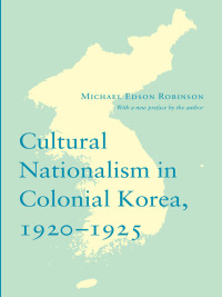 Imagen de portada: Cultural Nationalism in Colonial Korea, 1920-1925 9780295993898
