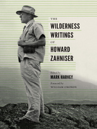 Cover image: The Wilderness Writings of Howard Zahniser 9780295993911