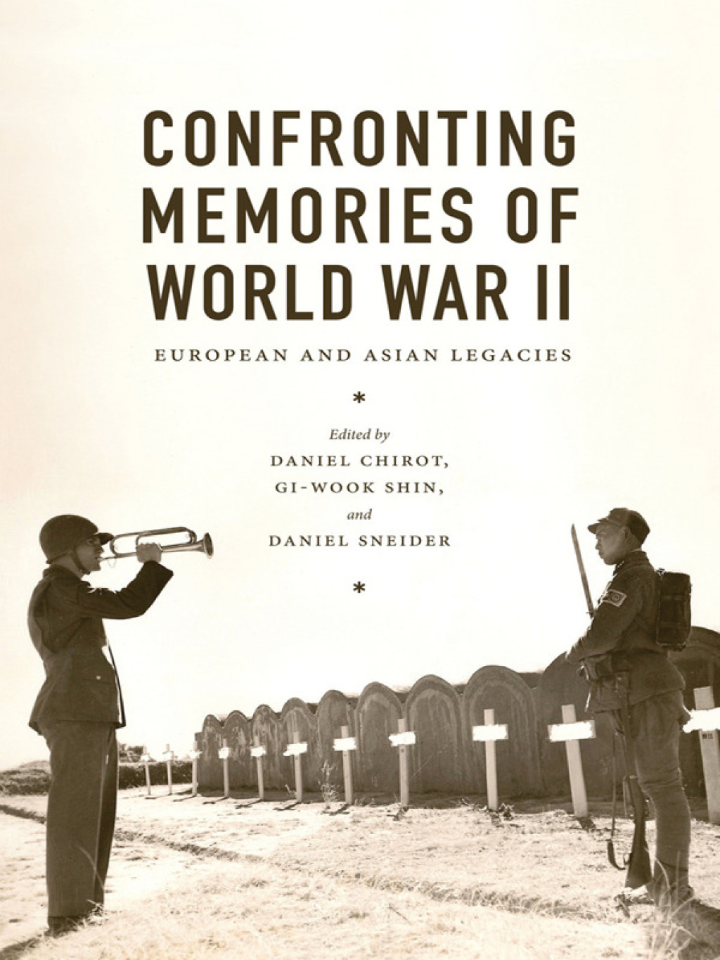Confronting Memories of World War II European and Asian Legacies
