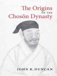 صورة الغلاف: The Origins of the Choson Dynasty 9780295993799