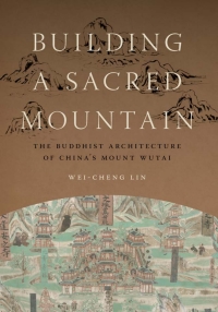 Cover image: Building a Sacred Mountain 9780295993522