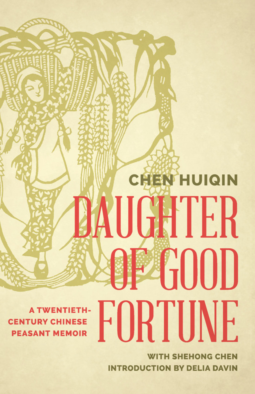Daughter of Good Fortune A Twentieth-Century Chinese Peasant Memoir