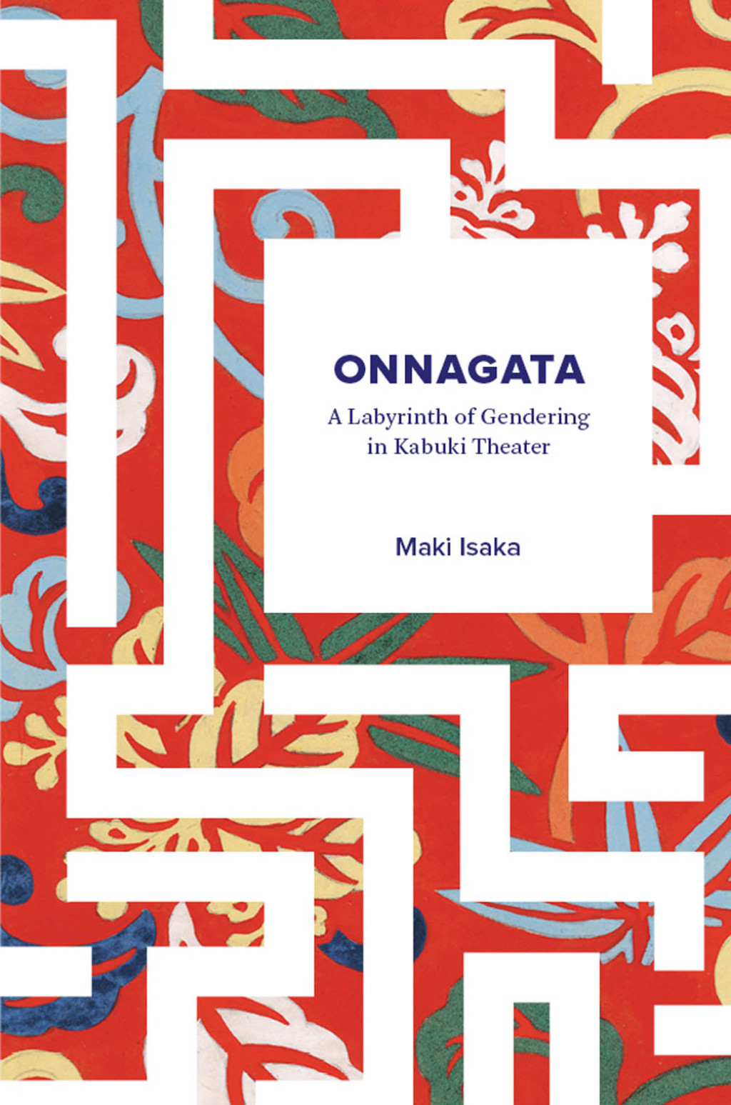Onnagata A Labyrinth of Gendering in Kabuki Theater