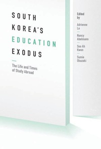 Imagen de portada: South Korea's Education Exodus 9780295994918