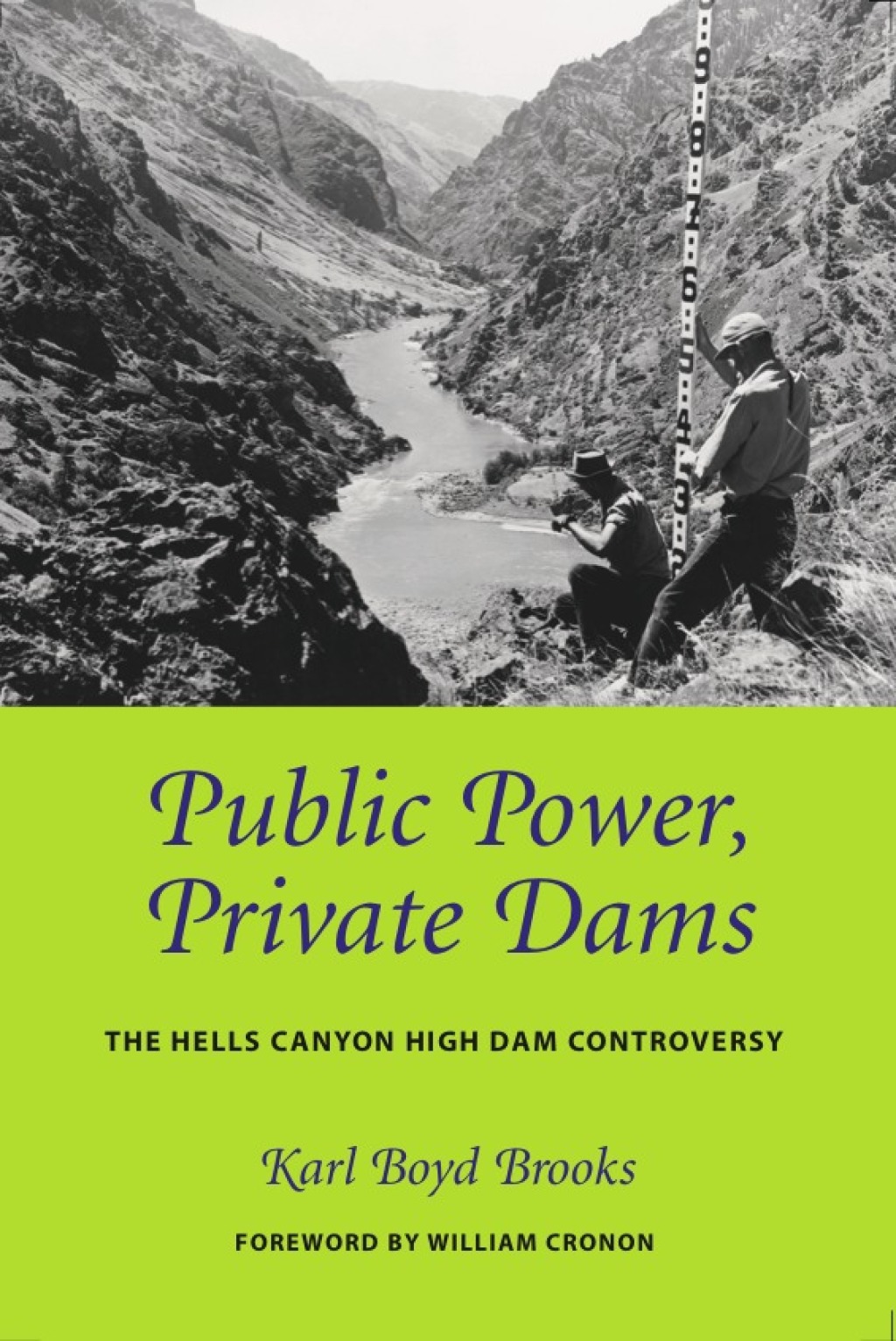 Public Power, Private Dams The Hells Canyon High Dam Controversy