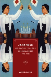 Omslagafbeelding: Japanese Assimilation Policies in Colonial Korea, 1910-1945 9780295989006