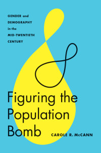 Cover image: Figuring the Population Bomb 9780295999098
