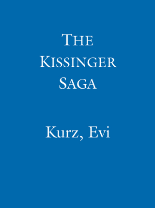 Cover image: The Kissinger Saga 9780297856924