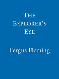 Cover image: The Explorer's Eye 9780297856993