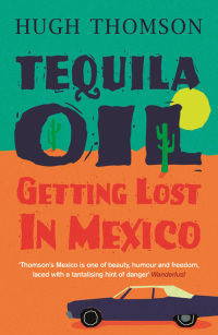 Cover image: Tequila Oil 9780297851929