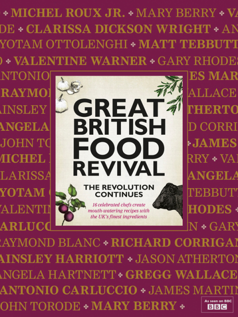 Great British Food Revival: The Revolution Continues: 16 celebrated chefs create mouth-watering recipes with the UK's finest ingredients - FULL INSTANT DOWNLOAD | PDF DOCX EPUB