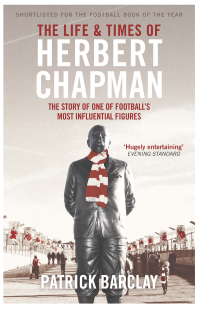 Cover image: The Life and Times of Herbert Chapman 9781474600798