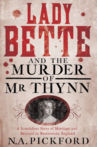 Cover image: Lady Bette and the Murder of Mr Thynn 9781780226545
