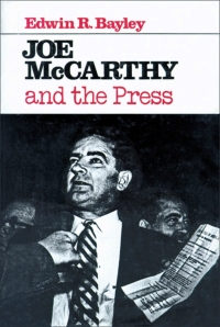 Cover image: Joe McCarthy and the Press 9780299086244