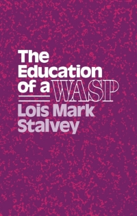 Cover image: The Education of a WASP 9780299119744