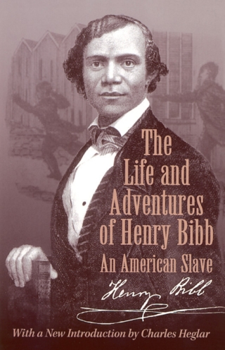 Cover image: The Life and Adventures of Henry Bibb 9780299168902