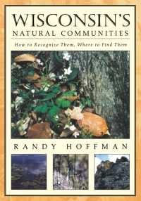 Imagen de portada: Wisconsin's Natural Communities 9780299170844