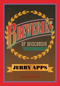 表紙画像: Breweries of Wisconsin 9780299206543