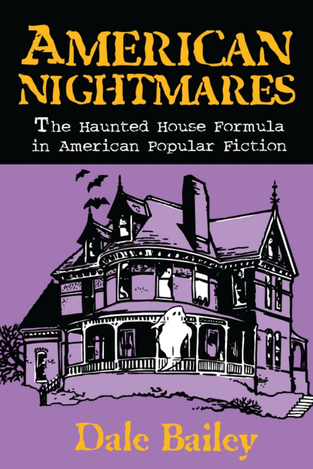 American Nightmares The Haunted House Formula in American Popular Fiction