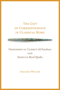 Cover image: The Gift of Correspondence in Classical Rome 9780299288341