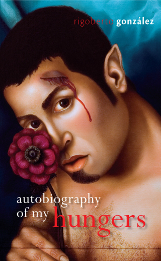 Imagen de portada: Autobiography of My Hungers 9780299292546