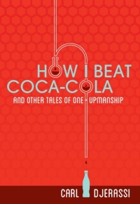 Cover image: How I Beat Coca-Cola and Other Tales of One-Upmanship 9780299295042