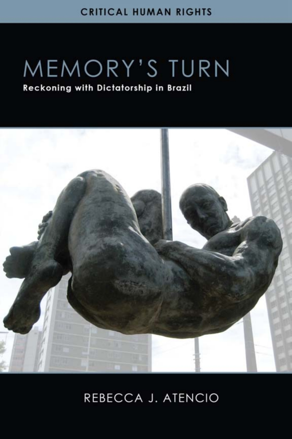 Memory’s Turn Reckoning with Dictatorship in Brazil