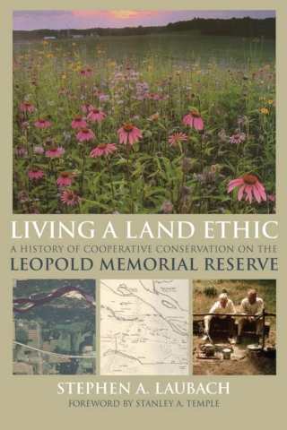 Imagen de portada: Living a Land Ethic 9780299298746