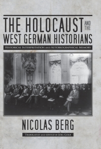 表紙画像: The Holocaust and the West German Historians 9780299300845