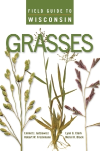 表紙画像: Field Guide to Wisconsin Grasses 9780299301347