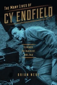 Omslagafbeelding: The Many Lives of Cy Endfield 9780299303747