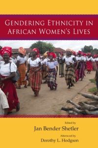 Omslagafbeelding: Gendering Ethnicity in African Women’s Lives 9780299303945