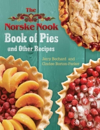 Cover image: The Norske Nook Book of Pies and Other Recipes 9780299304300