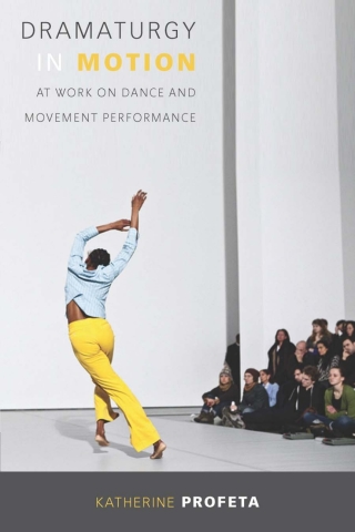 Cover image: Dramaturgy in Motion 9780299305949