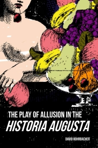 Cover image: The Play of Allusion in the Historia Augusta 9780299306045