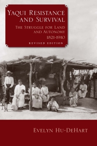 Cover image: Yaqui Resistance and Survival 9780299096601