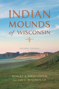 表紙画像: Indian Mounds of Wisconsin 9780299313647