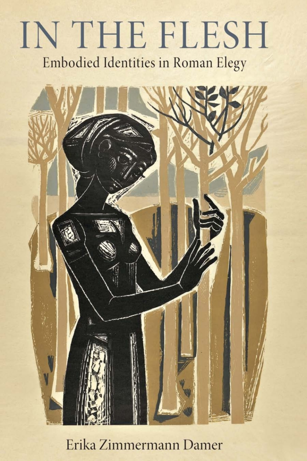 In the Flesh Embodied Identities in Roman Elegy