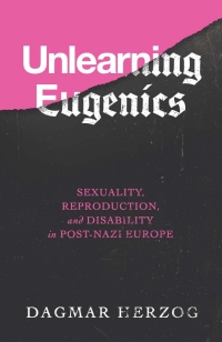 Cover image: Unlearning Eugenics 9780299319243