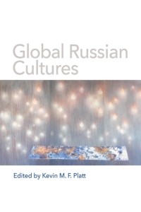صورة الغلاف: Global Russian Cultures 9780299319700