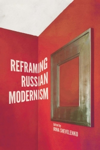 Cover image: Reframing Russian Modernism 9780299320409