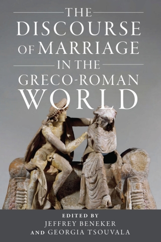 Titelbild: The Discourse of Marriage in the Greco-Roman World 9780299328405